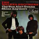 7inch Vinyl Single - The Walker Brothers - The Sun Ain't Gonna Shine Any More