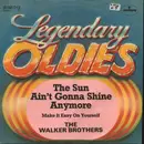 7inch Vinyl Single - The Walker Brothers - The Sun Ain't Gonna Shine Anymore / Make It Easy On Yourself