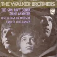 The Walker Brothers - The Sun Ain't Gonna Shine Anymore / Make It Easy On Yourself / Land Of A Thousand Dances