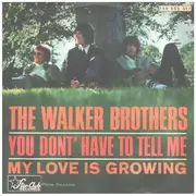 7inch Vinyl Single - The Walker Brothers - You Don't Have To Tell Me