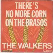 The Walkers - There's No More Corn On The Brasos