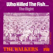 The Walkers - Who Killed The Fish...