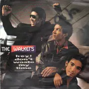 12'' - The Walkers - Hey! Don't Waste My Time