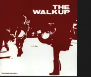 The Walkup - These Walls Have Ears