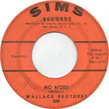 The Wallace Brothers - Darlin' I Love You So / No More