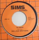 7inch Vinyl Single - The Wallace Brothers - No More