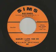 The Wallace Brothers - Darlin' I Love You So / No More