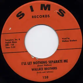 The Wallace Brothers - I'll Let Nothing Separate Me / Faith