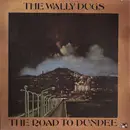 LP - The Wally Dugs - The Road To Dundee
