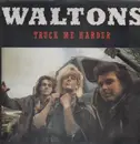 LP - The Waltons - Truck Me Harder