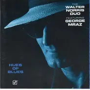 The Walter Norris Duo Featuring George Mraz - Hues Of Blues