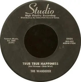 Wanderer - True True Happiness / The Happy Hobo