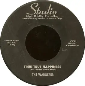 Wanderer - True True Happiness / The Happy Hobo