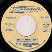 The Wanderers Three - My Glory Land / Turn Around