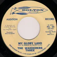 The Wanderers Three - My Glory Land / Turn Around