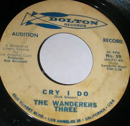 The Wanderers Three - Cry I Do / Toro