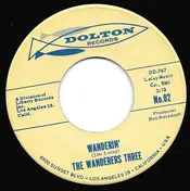 The Wanderers Three - Wanderin' / Hi-De-Ink-Tum