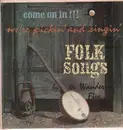 LP - The Wanderin' Five - Come On In!!! We're Pickin' And Singin' Folk Songs