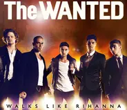The Wanted - Walks Like Rihanna