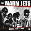 LP - The Warm Jets - Wanna Start A War