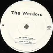 The Warriors - Hail The Soundz / Hail The Dub