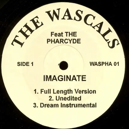 The Wascals Featuring The Pharcyde - Imaginate