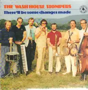 LP - The Washhouse Stompers - There´ll Be Some Changes Made