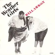 7inch Vinyl Single - The Weather Girls - Well-A-Wiggy