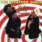 CD - The Weather Girls - We Can Stand Together
