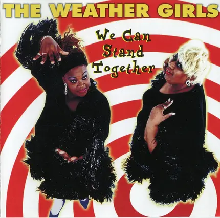The Weather Girls - We Can Stand Together