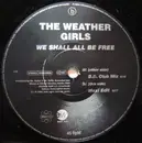 12'' - The Weather Girls - We Shall All Be Free