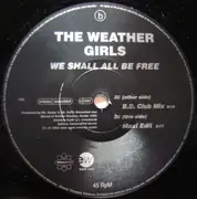 12'' - The Weather Girls - We Shall All Be Free