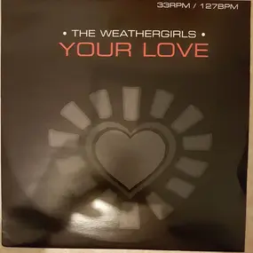 The Weather Girls - Your Love
