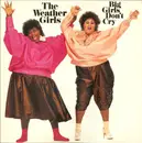 LP - The Weather Girls - Big Girls Don't Cry