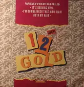 12'' - The Weather Girls - It's Raining Men / I'm Gonna Wash That Man Outa My Hair