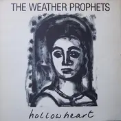 The Weather Prophets - Hollow Heart
