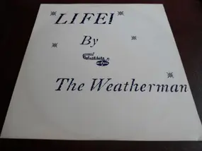 The Weatherman - Life!