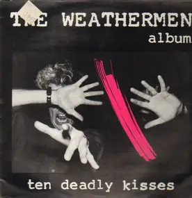 Paul K. And The Weathermen - Ten deadly kisses