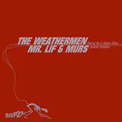 The Weathermen - Same As It Never Was / Sneak Preview
