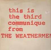 12inch Vinyl Single - The Weathermen - This Is The Third Communique From The Weathermen