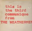 12inch Vinyl Single - The Weathermen - This Is The Third Communique From The Weathermen