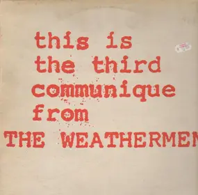 The Weathermen - This Is The Third Communique From The Weathermen