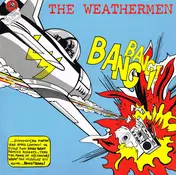 The Weathermen - Bang Bang!