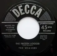 The Weavers - The Frozen Logger / Darling Corey