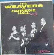 The Weavers - The Weavers at Carnegie Hall, Vol. 2