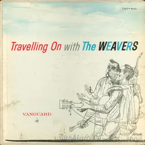 The Weavers - Travelling On With The Weavers