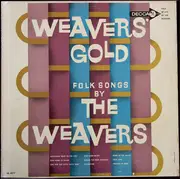 LP - The Weavers - Weavers Gold Folk Songs By The Weavers