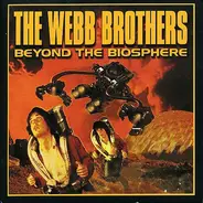 The Webb Brothers - Beyond the Biosphere