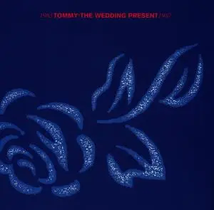 The Wedding Present - Tommy