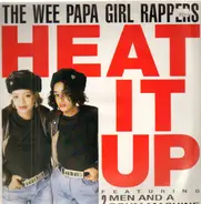 Wee Papa Girl Rappers Featuring Two Men And A Drum Machine - Heat It Up